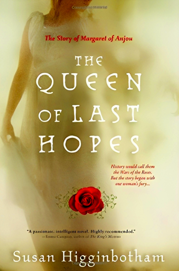 Queen of Last Hopes: The Story of Margaret of Anjou Online