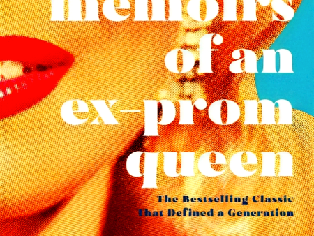 Memoirs Of An Ex-Prom Queen: A Novel Online