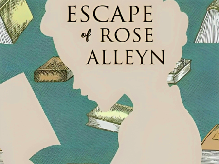 The Escape of Rose Alleyn Sale