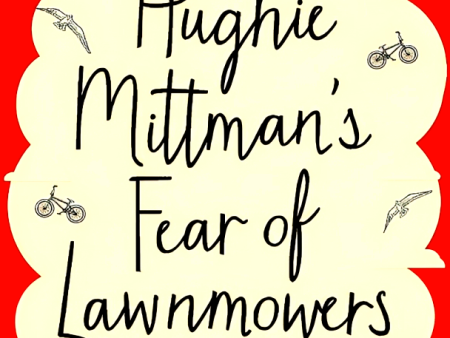 Hughie Mittman s Fear of Lawnmowers Discount