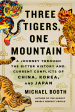 hree Tigers, One Mountain: A Journey Through the Bitter History and Current Conflicts of China, Korea, and Japan Online